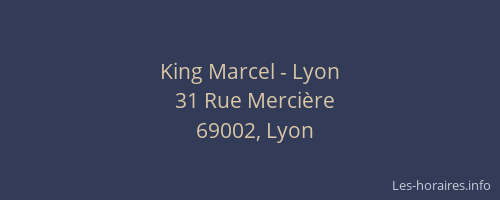 King Marcel - Lyon