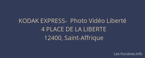 KODAK EXPRESS-  Photo Vid&eacute;o Libert&eacute;