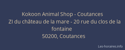 Kokoon Animal Shop - Coutances