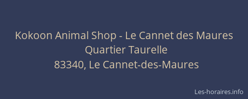 Kokoon Animal Shop - Le Cannet des Maures