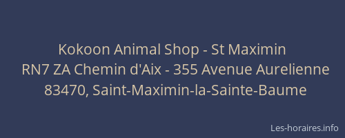 Kokoon Animal Shop - St Maximin