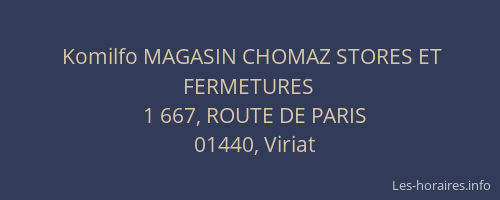 Komilfo MAGASIN CHOMAZ STORES ET FERMETURES