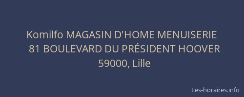 Komilfo MAGASIN D'HOME MENUISERIE