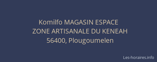 Komilfo MAGASIN ESPACE