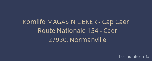 Komilfo MAGASIN L'EKER - Cap Caer
