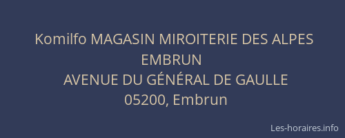 Komilfo MAGASIN MIROITERIE DES ALPES EMBRUN