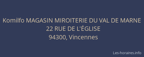 Komilfo MAGASIN MIROITERIE DU VAL DE MARNE