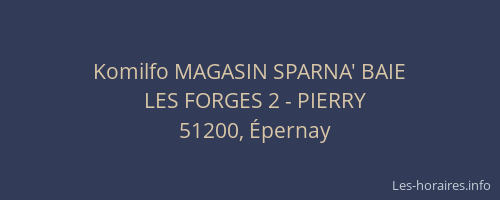 Komilfo MAGASIN SPARNA' BAIE