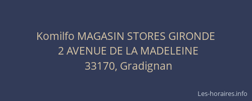 Komilfo MAGASIN STORES GIRONDE