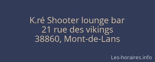 K.ré Shooter lounge bar
