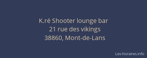 K.r&eacute; Shooter lounge bar