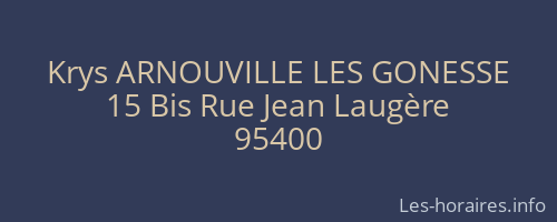 Krys ARNOUVILLE LES GONESSE
