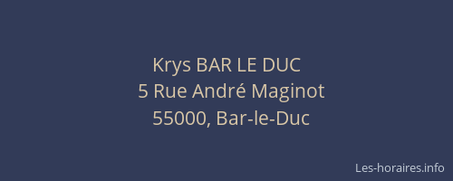 Krys BAR LE DUC