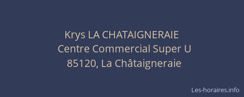 Krys LA CHATAIGNERAIE