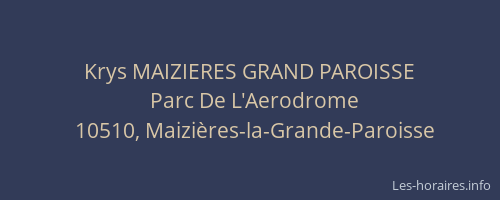 Krys MAIZIERES GRAND PAROISSE