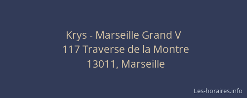 Krys - Marseille Grand V