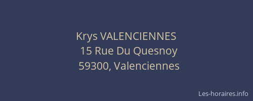 Krys VALENCIENNES