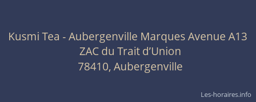 Kusmi Tea - Aubergenville Marques Avenue A13