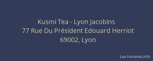 Kusmi Tea - Lyon Jacobins