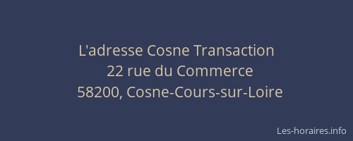 L'adresse Cosne Transaction