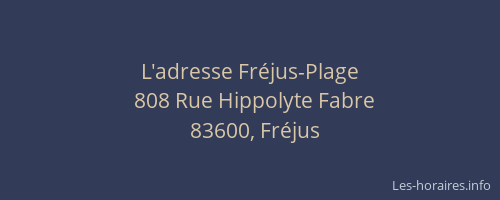 L'adresse Fréjus-Plage
