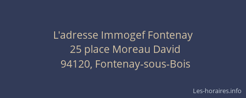 L'adresse Immogef Fontenay