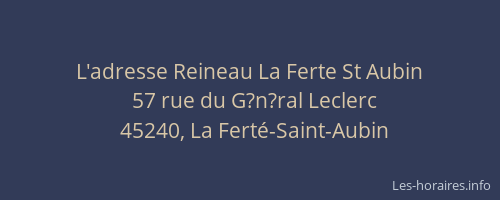 L'adresse Reineau La Ferte St Aubin