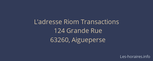 L'adresse Riom Transactions