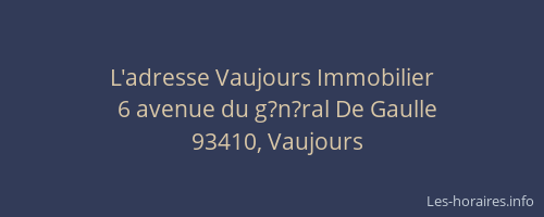 L'adresse Vaujours Immobilier