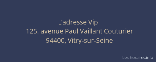 L'adresse Vip