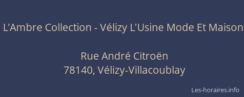 L'Ambre Collection - V&eacute;lizy L'Usine Mode Et Maison