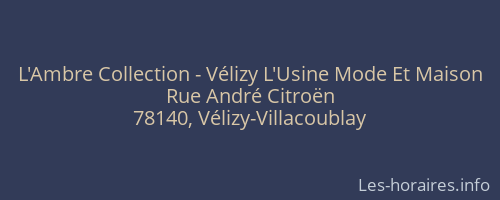 L'Ambre Collection - Vélizy L'Usine Mode Et Maison