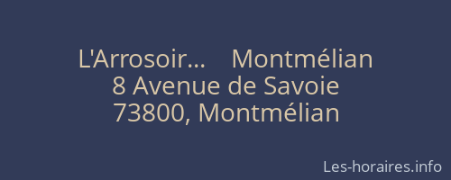 L'Arrosoir...    Montmélian
