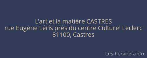 L'art et la matière CASTRES