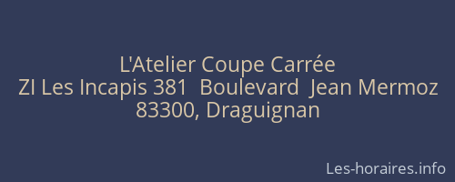 L'Atelier Coupe Carrée