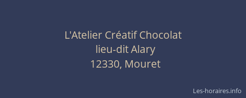 L'Atelier Cr&eacute;atif Chocolat