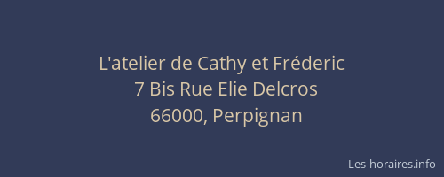 L'atelier de Cathy et Fréderic
