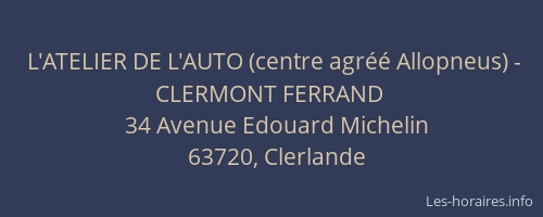 L'ATELIER DE L'AUTO (centre agréé Allopneus) - CLERMONT FERRAND