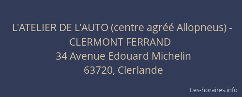 L'ATELIER DE L'AUTO (centre agr&eacute;&eacute; Allopneus) - CLERMONT FERRAND