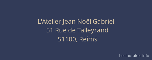 L'Atelier Jean Noël Gabriel