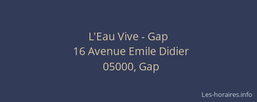 L'Eau Vive - Gap