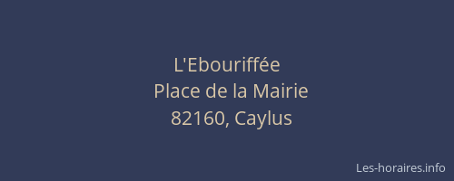 L'Ebouriff&eacute;e