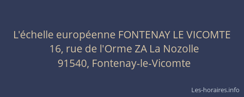 L'échelle européenne FONTENAY LE VICOMTE