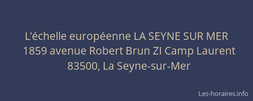 L'échelle européenne LA SEYNE SUR MER