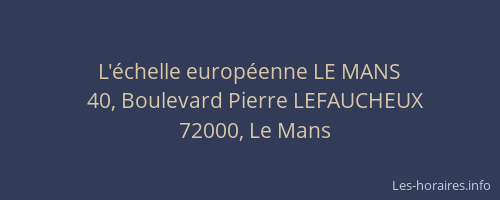 L'échelle européenne LE MANS