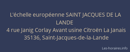 L'échelle européenne SAINT JACQUES DE LA LANDE