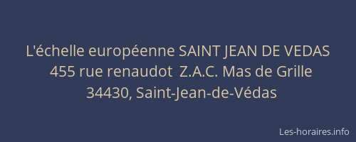 L'échelle européenne SAINT JEAN DE VEDAS