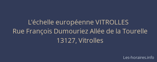 L'échelle européenne VITROLLES