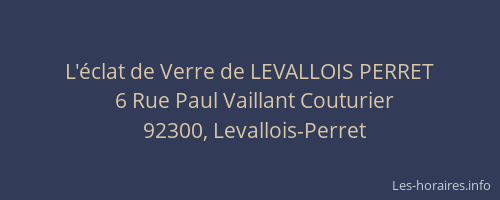 L'éclat de Verre de LEVALLOIS PERRET