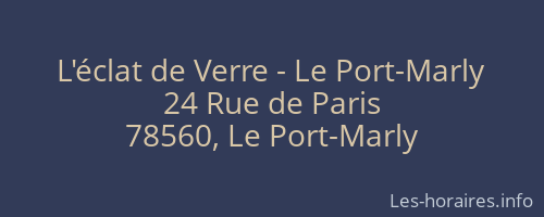 L'éclat de Verre - Le Port-Marly